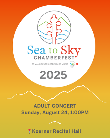 Sea to Sky Chamberfest 2025 – Adult Concert