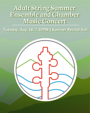 Adult String Summer Ensemble and Chamber Music Concert